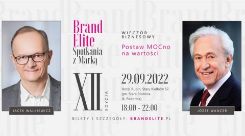 Zapraszamy do udziału w XII Edycji Brand Elite - Spotkania z Marką pt. POSTAW MOCNO NA WARTOŚCI.