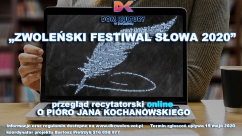 ZWOLEŃSKI FESTIWAL SŁOWA - Dom Kultury w Zwoleniu zaprasza do udziału w przeglądzie - ON LINE